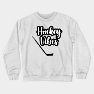 Hockey vibes Crewneck Sweatshirt